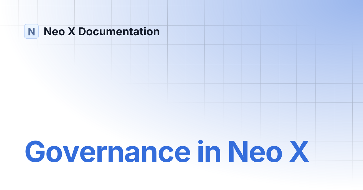 Governance in Neo X | Neo X Documentation